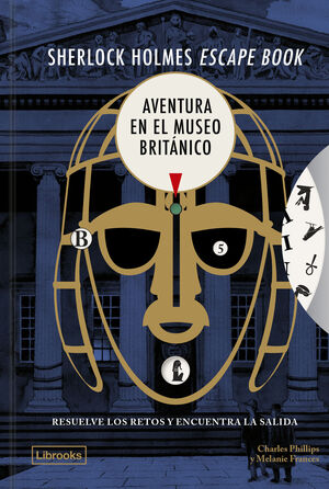SHERLOCK HOLMES ESCAPE BOOK. AVENTURA EN EL MUSEO BRITÁNICO
