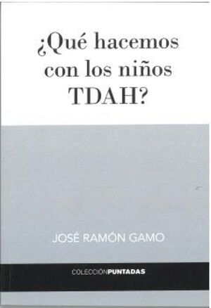 ¿QUÉ HACEMOS CON LOS NIÑOS TDAH?