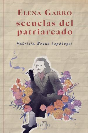 ELENA GARRO: SECUELAS DEL PATRIARCADO