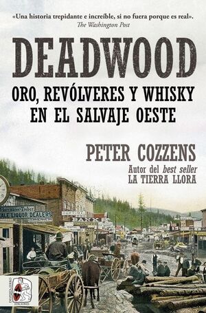 DEADWOOD. ORO, REVÓLVERES Y WHISKY EN EL SALVAJE OESTE