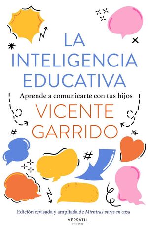 INTELIGENCIA EDUCATIVA:APRENDE A COMUNICARTE CON TUS HIJOS