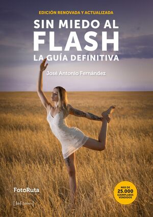 SIN MIEDO AL FLASH. LA GUÍA DEFINITIVA