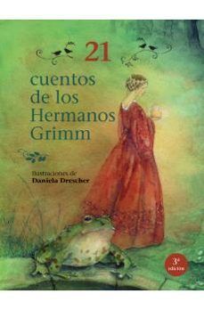 21 CUENTOS DE LOS HERMANOS GRIMM 3ª ED