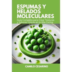 ESPUMAS Y HELADOS MOLECULARES