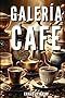 GALERÍA CAFÉ