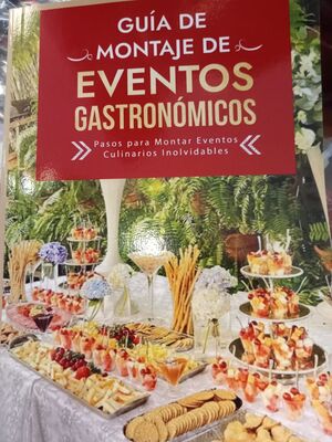 GUÍA DE MONTAJE DE EVENTOS GASTRONÓMICOS