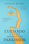 CUIDANDO A SER QUERIDO CON PARKINSON